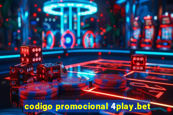 codigo promocional 4play.bet